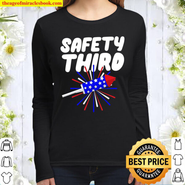 Safety Third Funny Firework Director 4Th July Women Long Sleeved