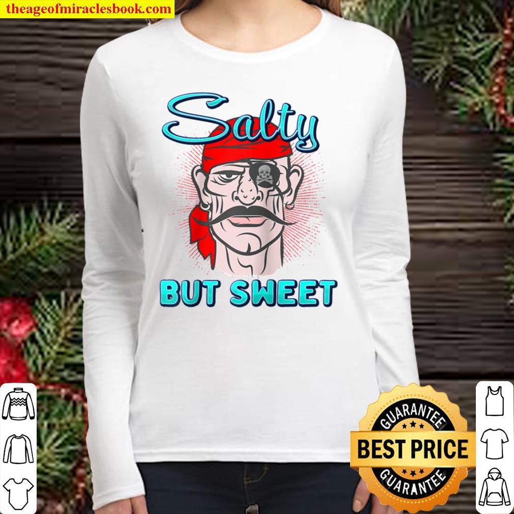 Salty But Sweet Pirate Sailor Hilarious Sailing Meme Raglan Baseball Women Long Sleeved