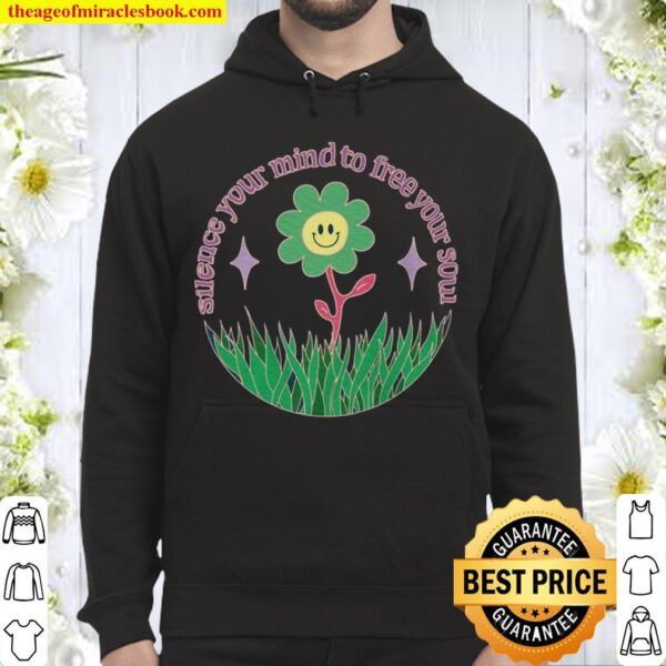 Silence your Mind to Free your Soul. Alternative Hoodie