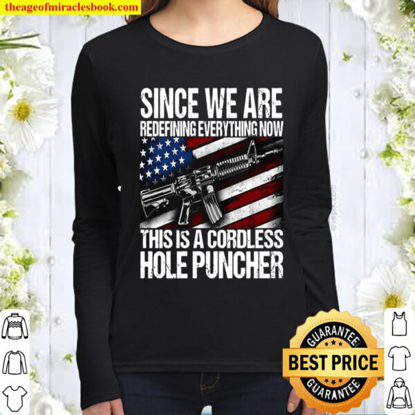 Since We Are Redefining Everything Now This Is A Cordless Hole Puncher Women Long Sleeved