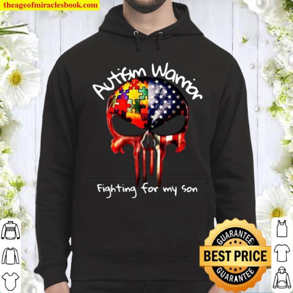 Skull Autism warrior fighting for my son Hoodie