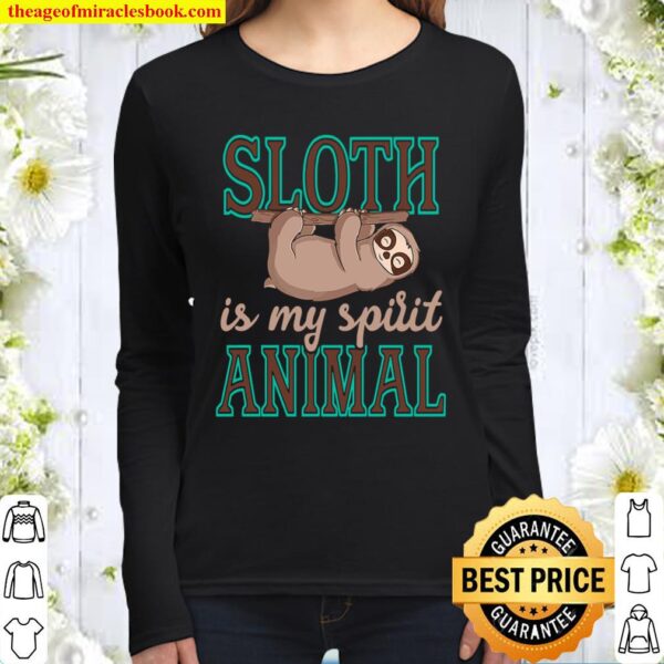Sloth Is My Spirit Animal Women Long Sleeved