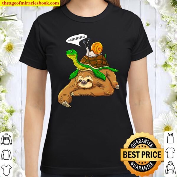 Sloth Turtle Snail Funny Humor Cute Animal Lover Classic Women T-Shirt