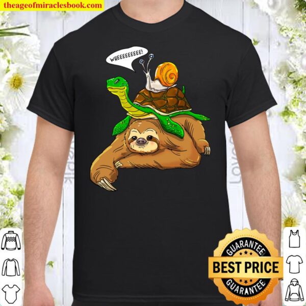 Sloth Turtle Snail Funny Humor Cute Animal Lover Shirt