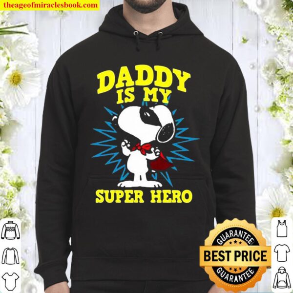 Snoopy daddy is my super hero Hoodie