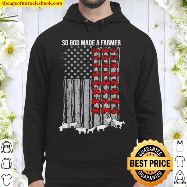 So God Made a Farmer Happy 4th of July American Patriot Flag Hoodie