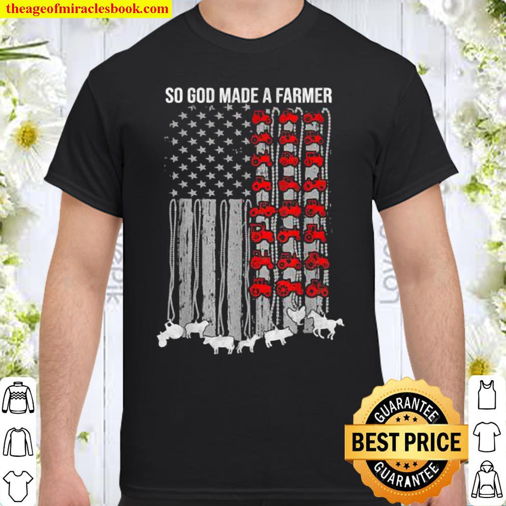 So God Made a Farmer Happy 4th of July American Patriot Flag Shirt