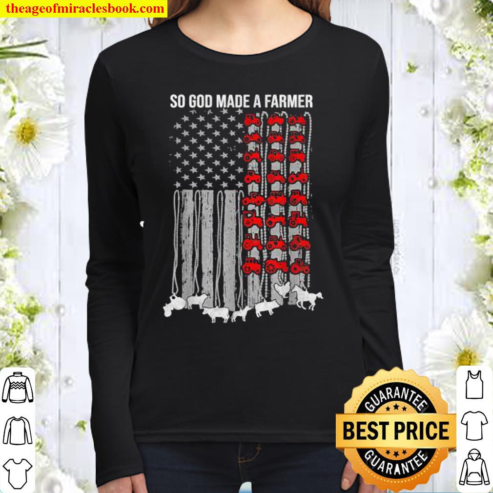 So God Made a Farmer Happy 4th of July American Patriot Flag Women Long Sleeved