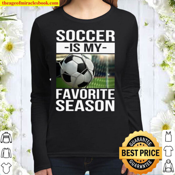 Soccer Is My Favorite Season Women Long Sleeved