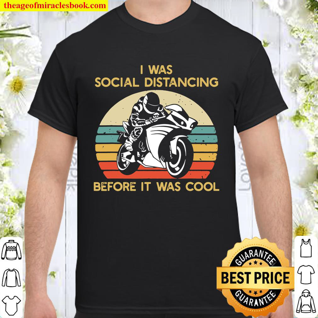 Social Distancing Before It Was Cool Motorcycle Shirt