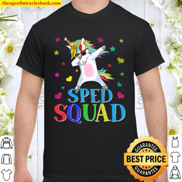 Sped Squad Special Education Unicorn Dab Teacher Gifts Shirt