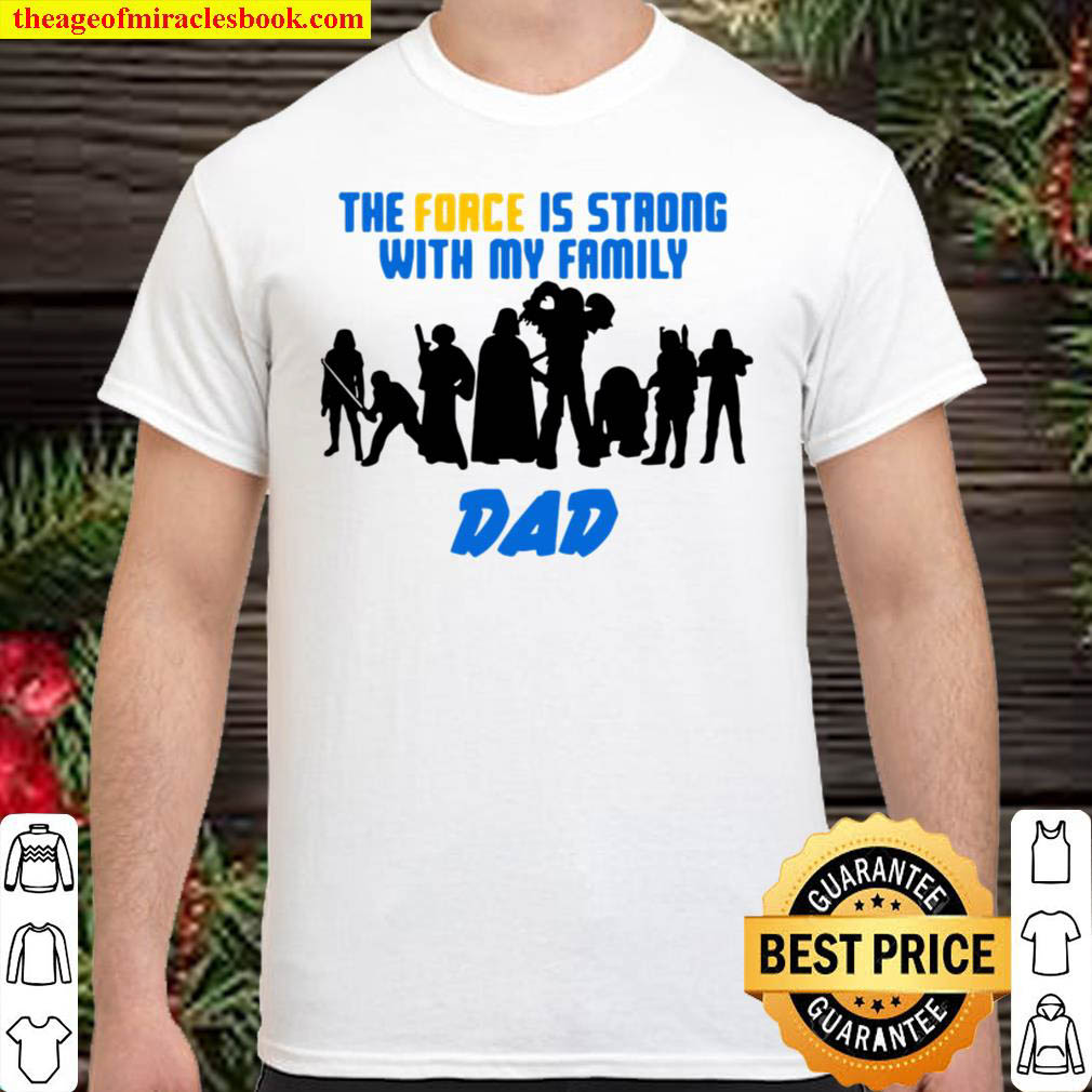 Star Wars The Force Matching Family Dad Shirt