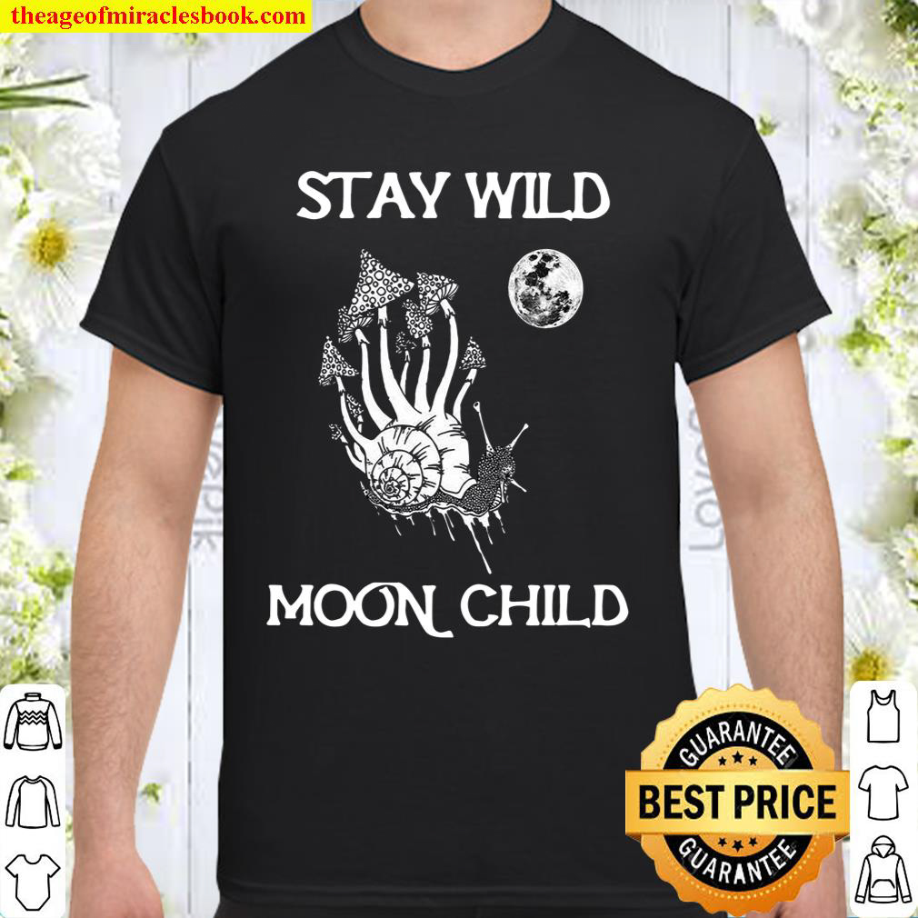 Stay Wild Moon Child Shirt