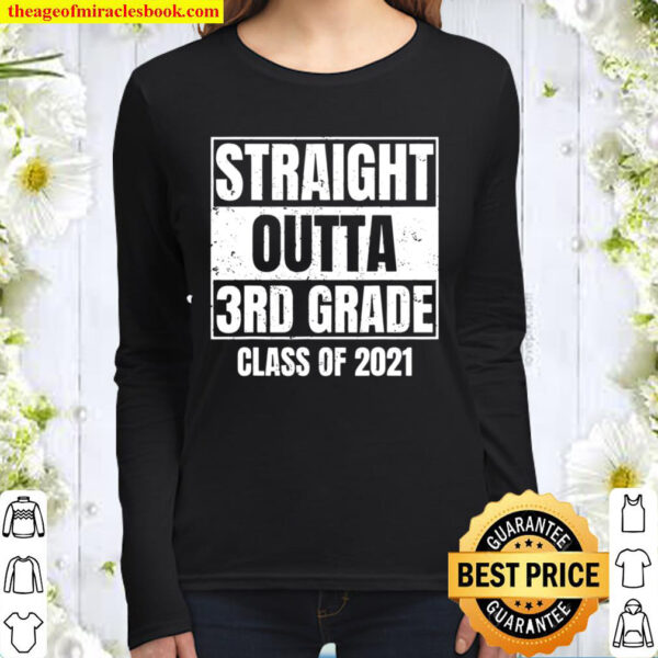 Straight Outta 3Rd Grade Class Of 2021 Graduation Women Long Sleeved