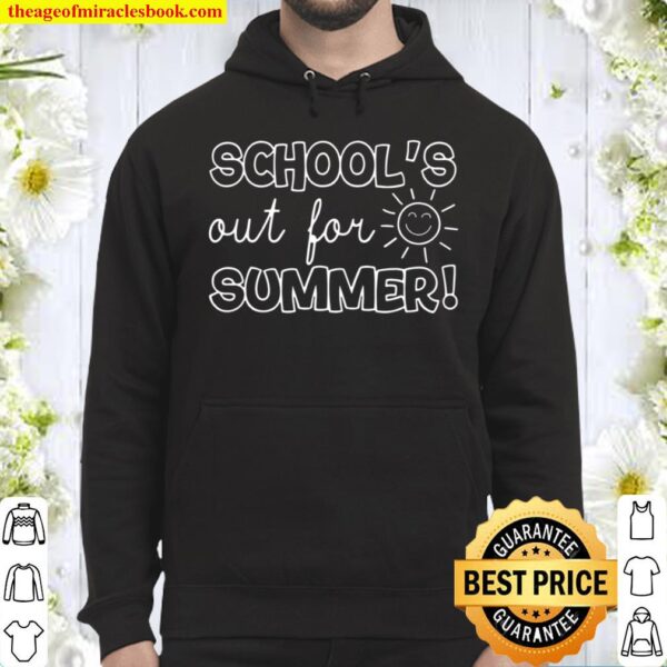 Teacher Last Day Of School Shirt, Schools Out For Summer Hoodie