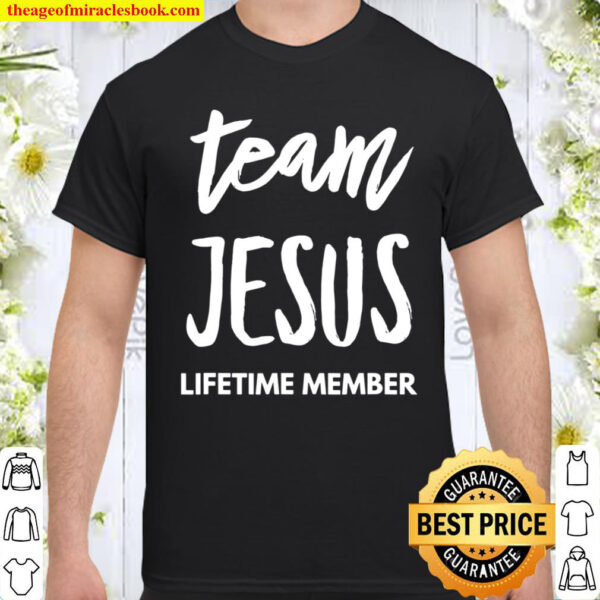 Team Jesus Lifetime Member Funny Tshirt Christian Shirt