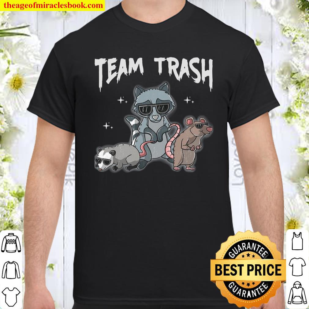 Team Trash Shirt Animal Gang Opossum Raccoon Rat Garbage Shirt