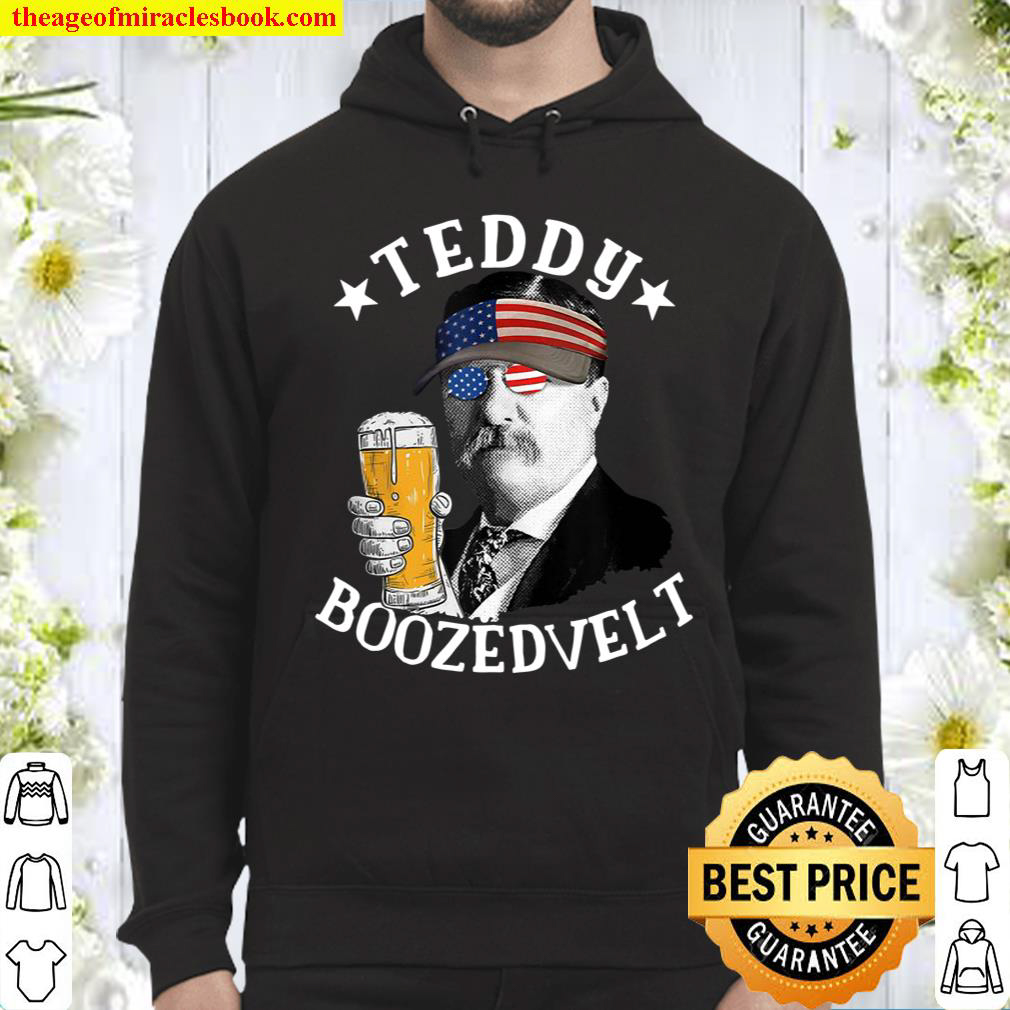 Teddy Boozedevelt President Theodore Roosevelt Drinking Beer Hoodie