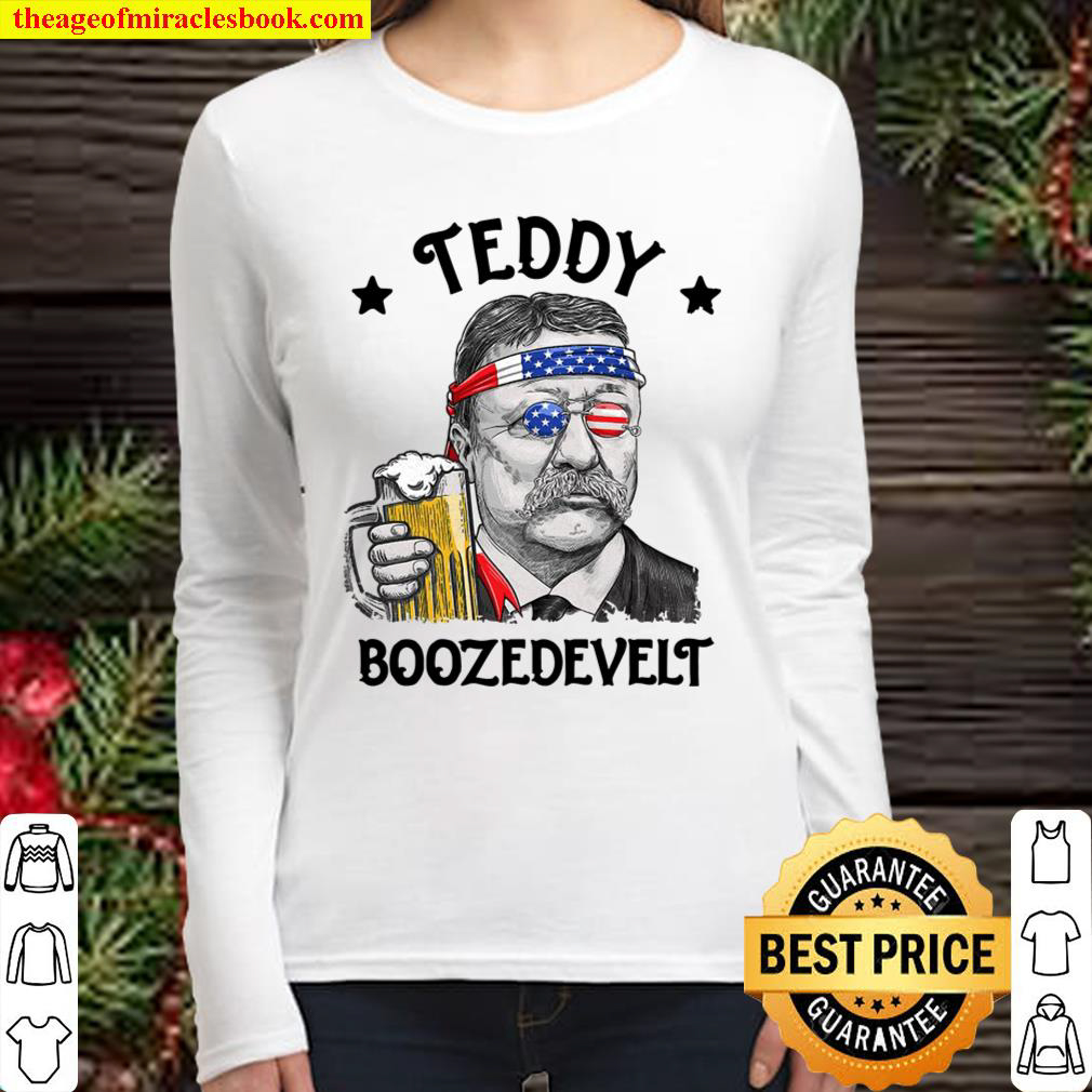 Teddy Boozedevelt Theodore Roosevelt 4Th Of July Beer Lovers Men Women Women Long Sleeved