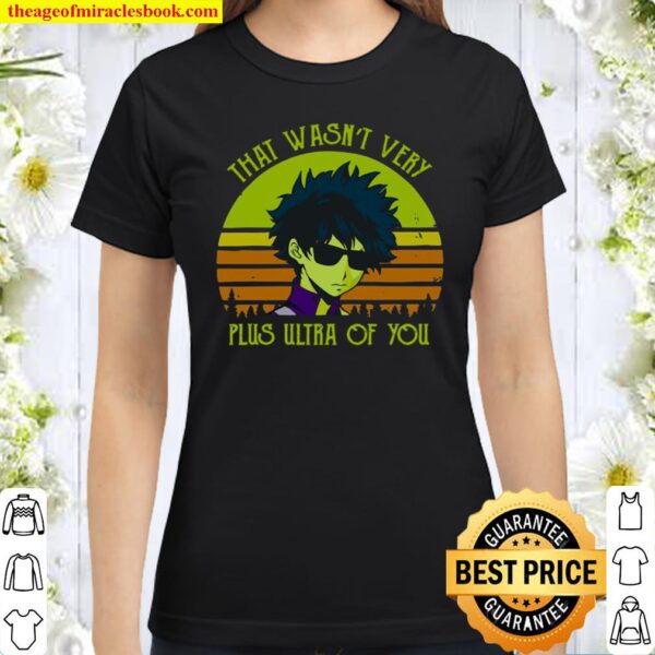 That Wasn’t Very Plus Ultra Of You Vintage Retro Classic Women T-Shirt