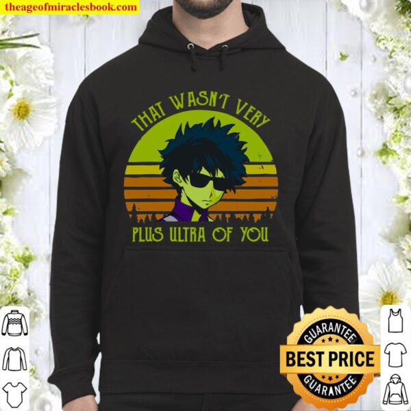 That Wasn’t Very Plus Ultra Of You Vintage Retro Hoodie