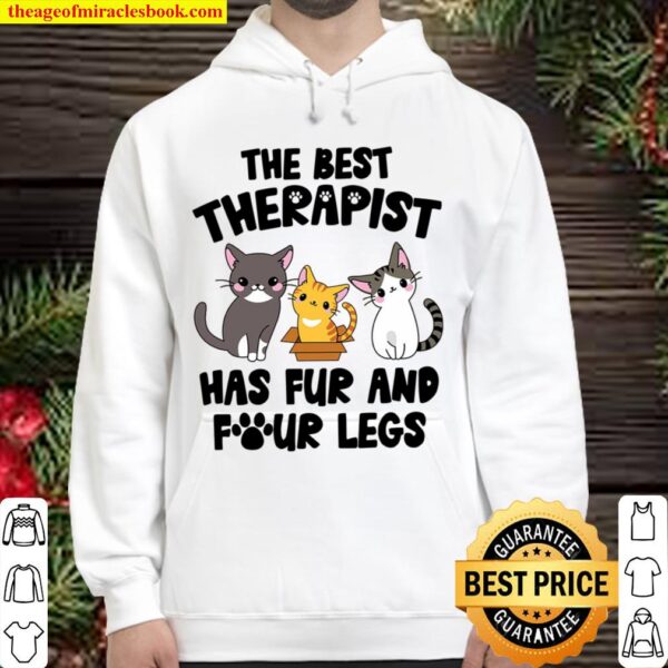 The Best Therapist has Fur and Four legs Cat lover Hoodie