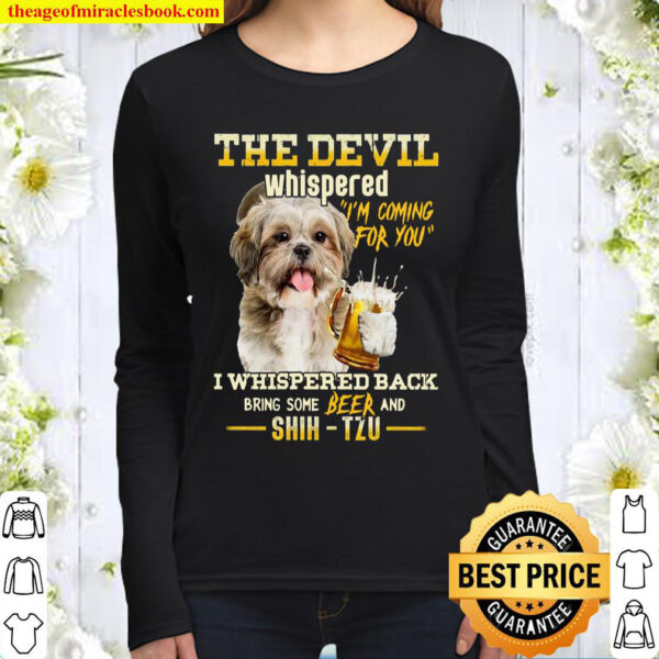 The Devil Whispered Im Coming For You I Whispered back Bring Some Bee Women Long Sleeved