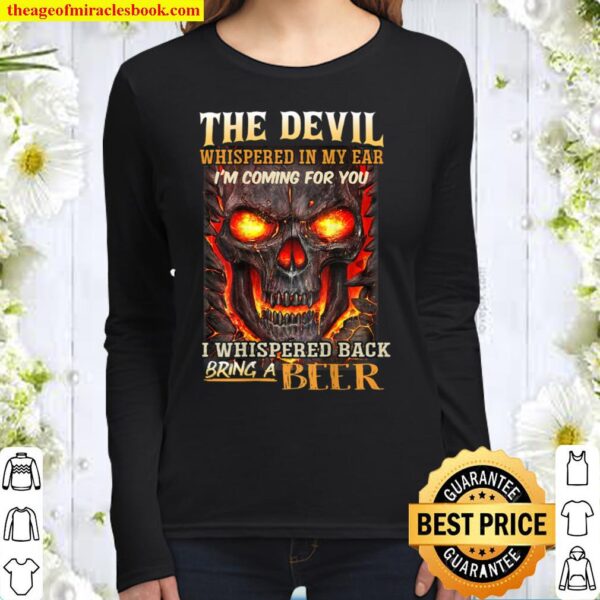 The Devil Whispered In My Ear I_m coming for you. Women Long Sleeved