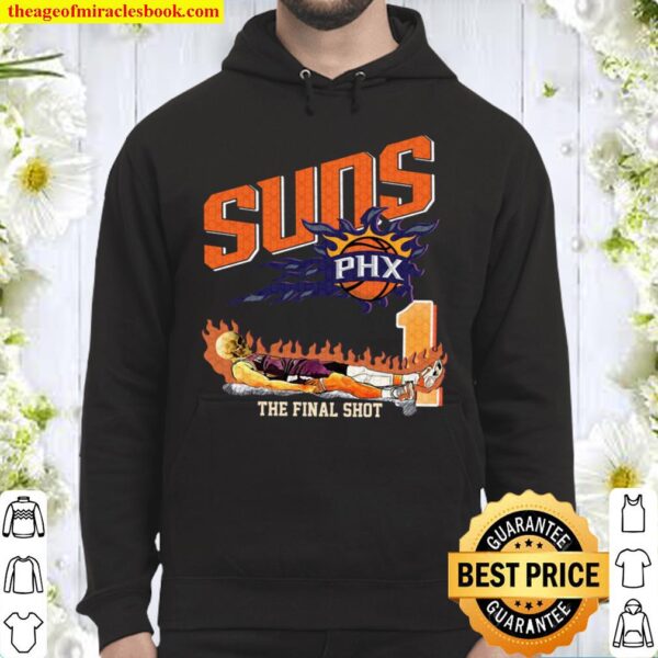 The Final Shot Phoenix Suns Shirt, Phoenix Suns NBA Baseball Fan Hoodie
