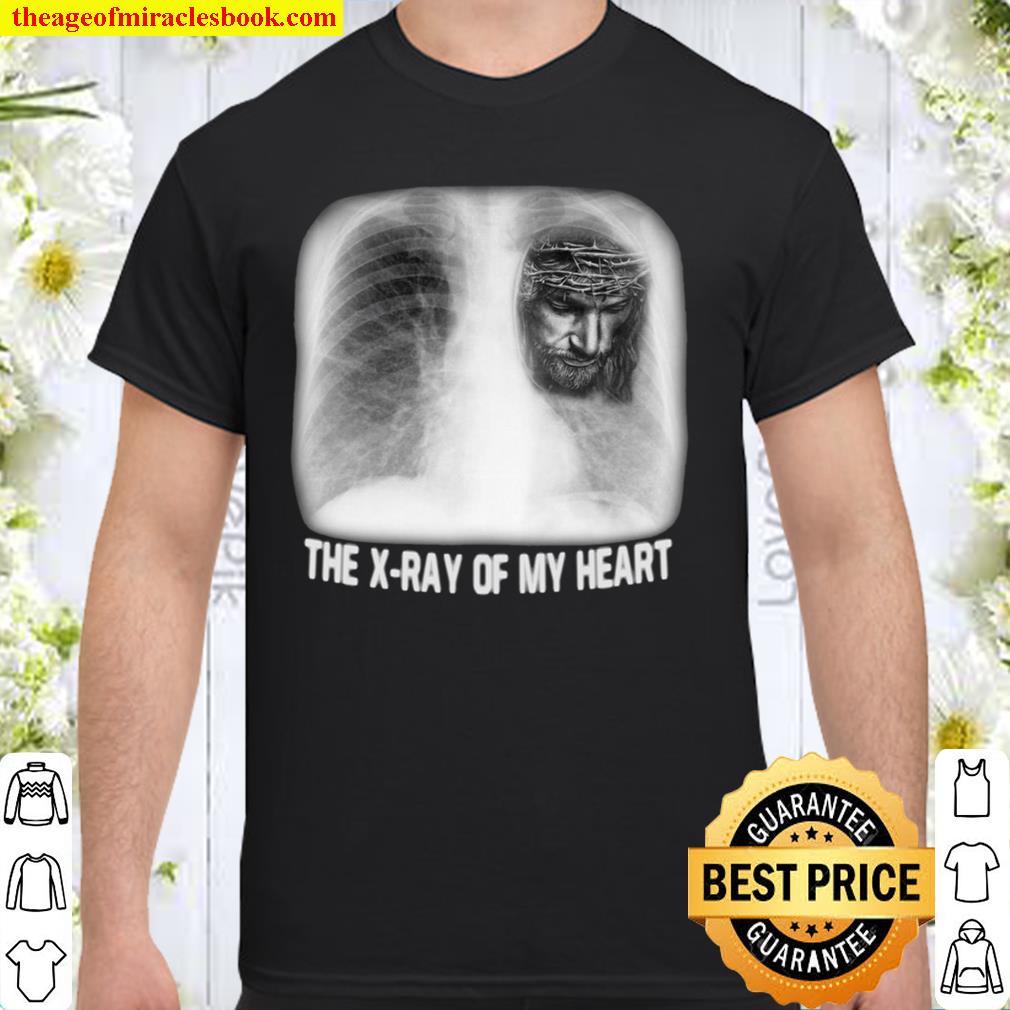 The X-ray Of My Heart Jesus Shirt, Hoodie, Long Sleeved, SweatShirt