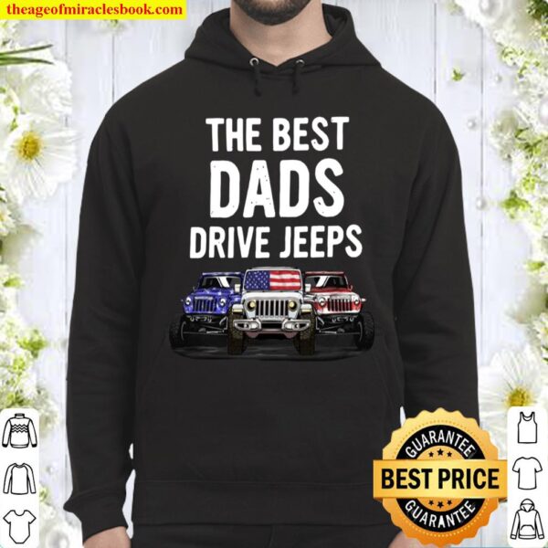 The best dads drive jeeps Hoodie