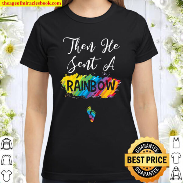 Then He Sent A Rainbow Baby Bump Classic Women T-Shirt