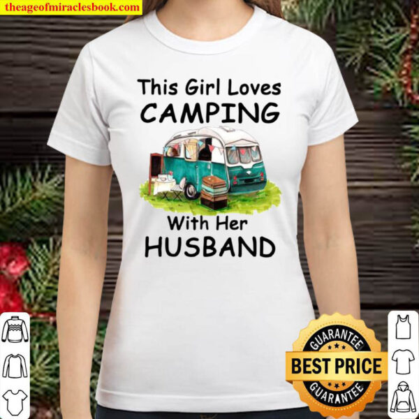 This Girl Loves Camping With Her Husband Motor Home Table Chair Classic Women T-Shirt