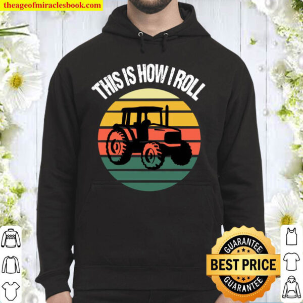 This Is How I Roll Funny Tractor Vintage Distressed Farmer Hoodie