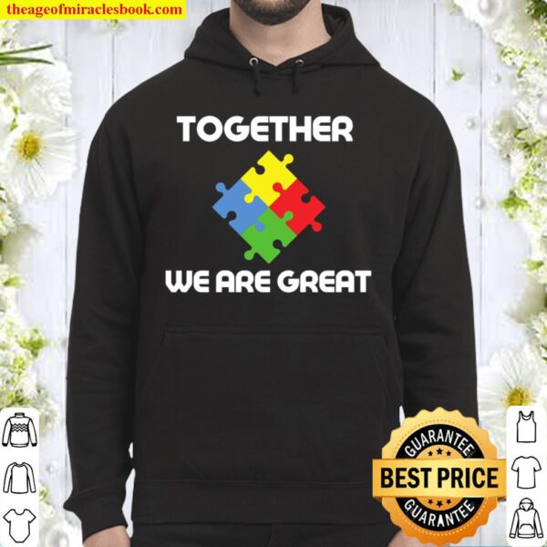 Together We Are Great (Autism Awareness) Hoody Hoodie