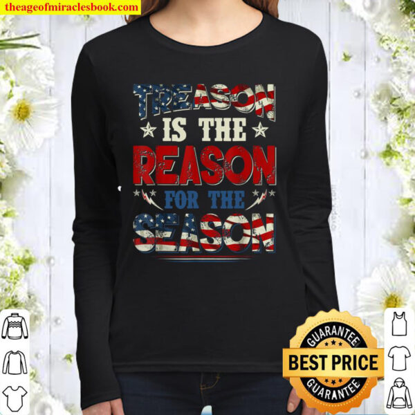 Treason Is The Reason For The Season 4th Of July Women Long Sleeved