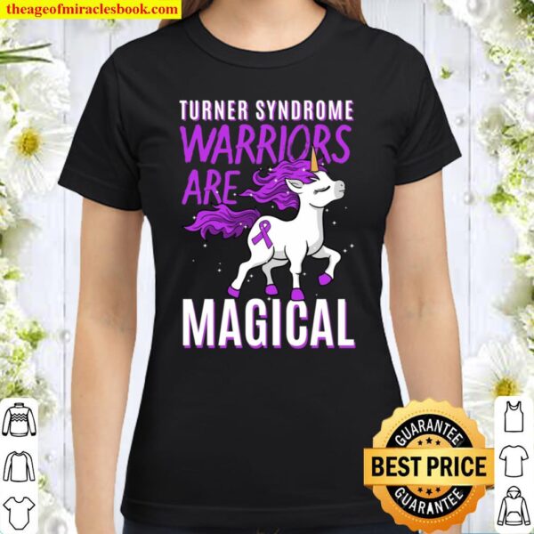Turner Syndrome Warriors Are Magical Classic Women T-Shirt