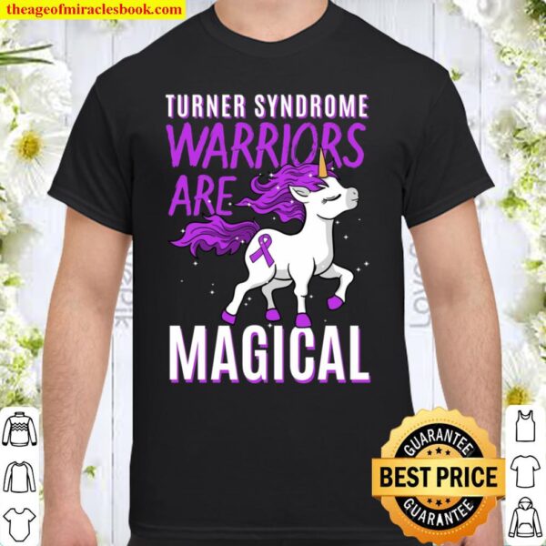 Turner Syndrome Warriors Are Magical Shirt