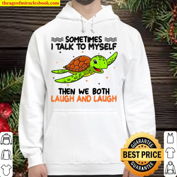 Turtle Laugh And Laugh Turtle Lovers Hoodie