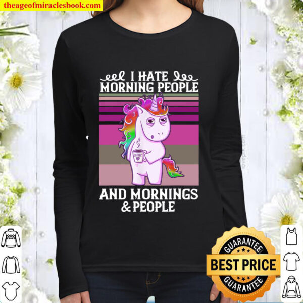 Unicorn I Hate Morning People And Mornings _ People Vintage Women Long Sleeved