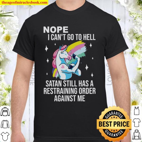 Unicorn Nope I Can_t Go To Hell T-shirt, Funny Unicorn Shirt
