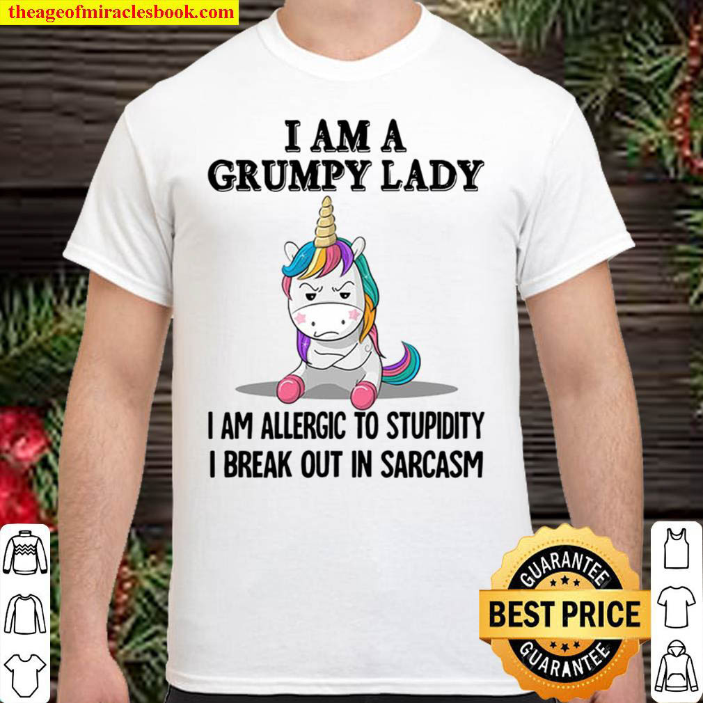 [Best Sellers] – Unicorns I Am A Grumpy Lady I Am Allergic To Stupidity I Break Out In Sarcasm Shirt