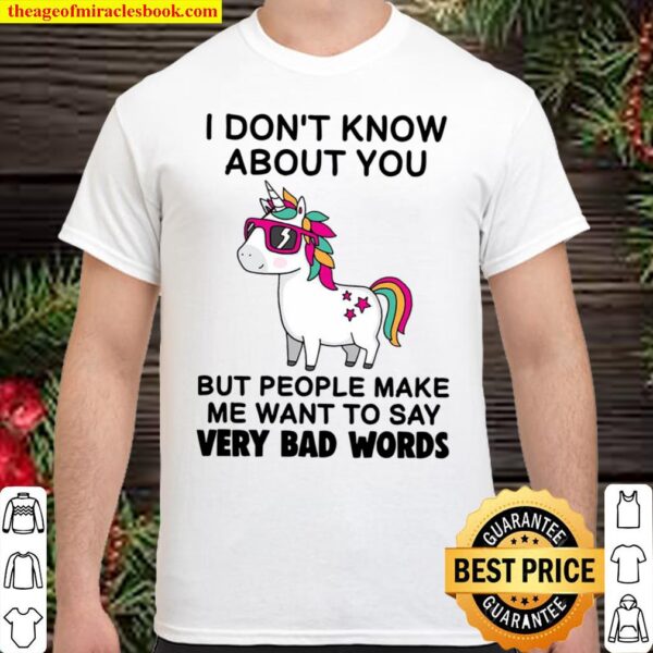 Unicorns I Don_t Know About You Shirt