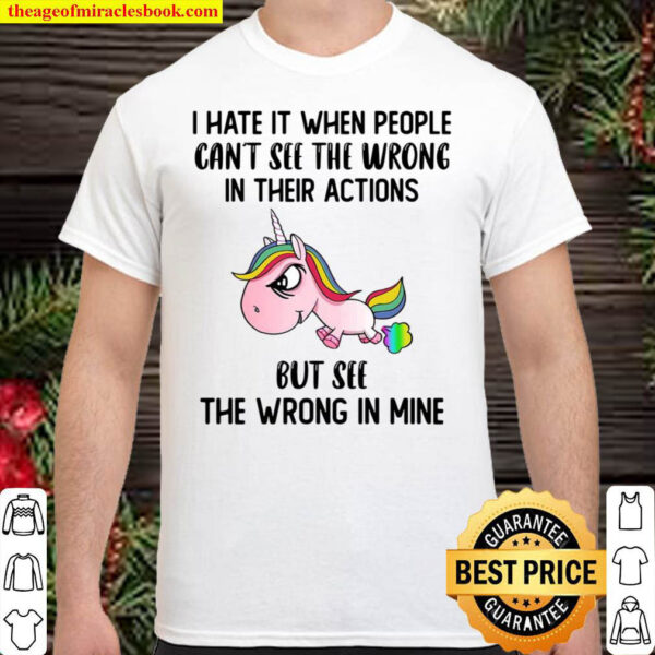 Unicorns I Hate It When People Can_t See The Wrong Shirt