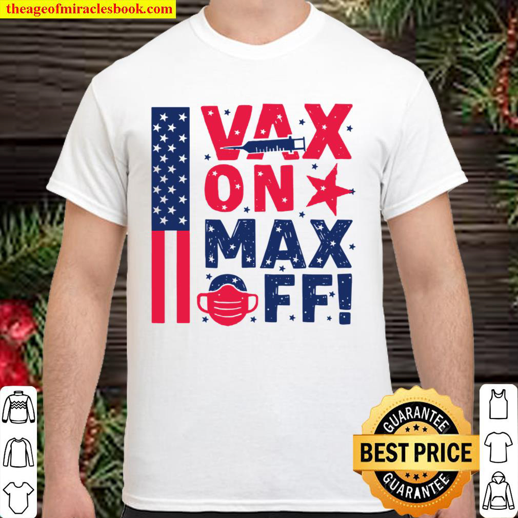 Vax On. Max Off Premium Gift Shirt