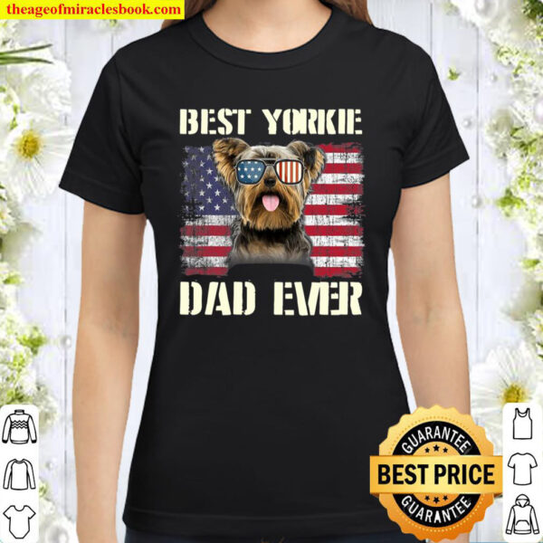 Vintage Best Yorkie Dad Ever Flag Us For Pet Owner Father Classic Women T-Shirt