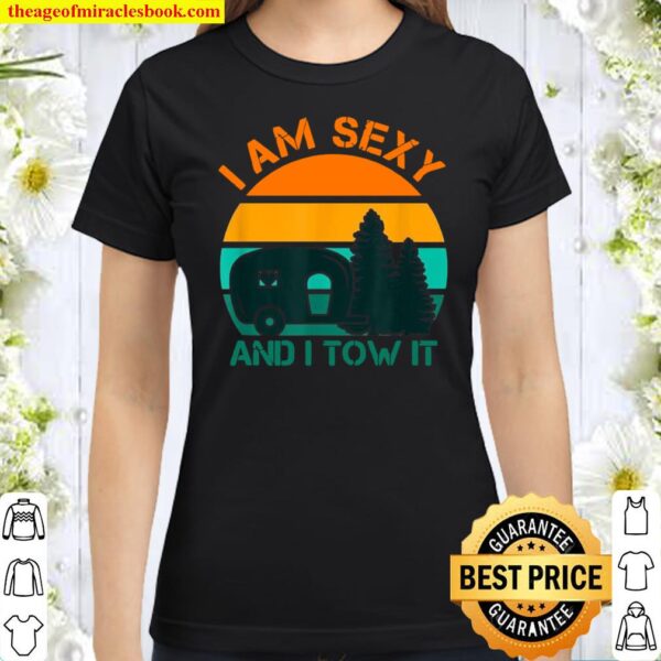 Vintage I Am Sexy And I Tow Classic Women T-Shirt