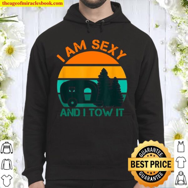 Vintage I Am Sexy And I Tow Hoodie