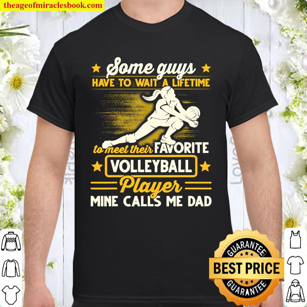 Volleyball Player Calls Me Dad T-Shirt