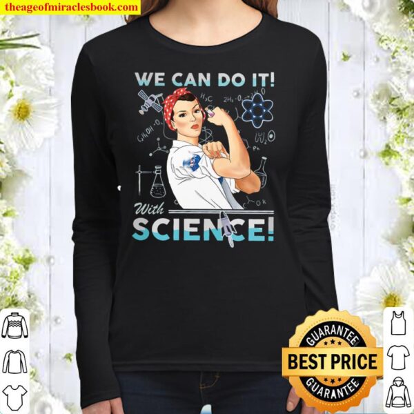 WE CAN DO IT WITH SCIENCE Women Long Sleeved